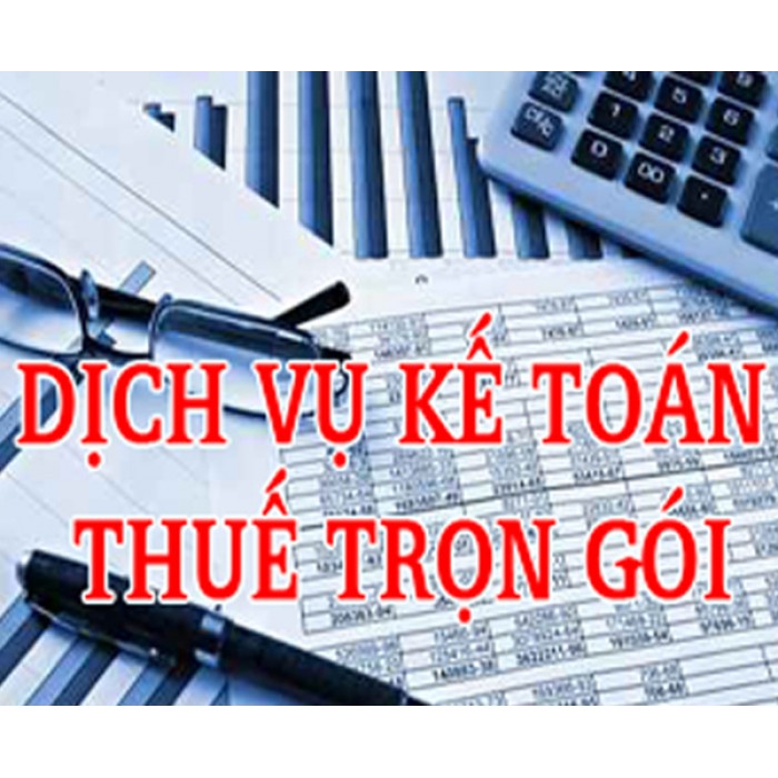 Dịch vụ kê khai , báo cáo thuế uy tín, giá cả hợp lý