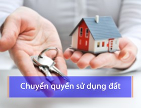 Thủ tục chuyển nhượng quyền sử dụng đất ở và quyền sở hữu nhà ở